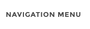 NAVIGATION MENU